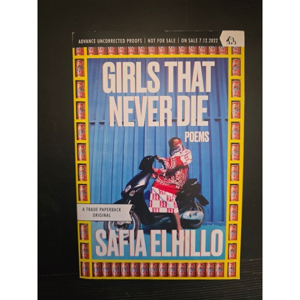 Girls That Never Die Poems by Safia Elhillo